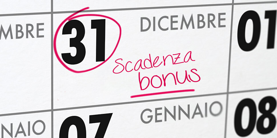 Bonus 2022 tutte le scadenze al 31 dicembre